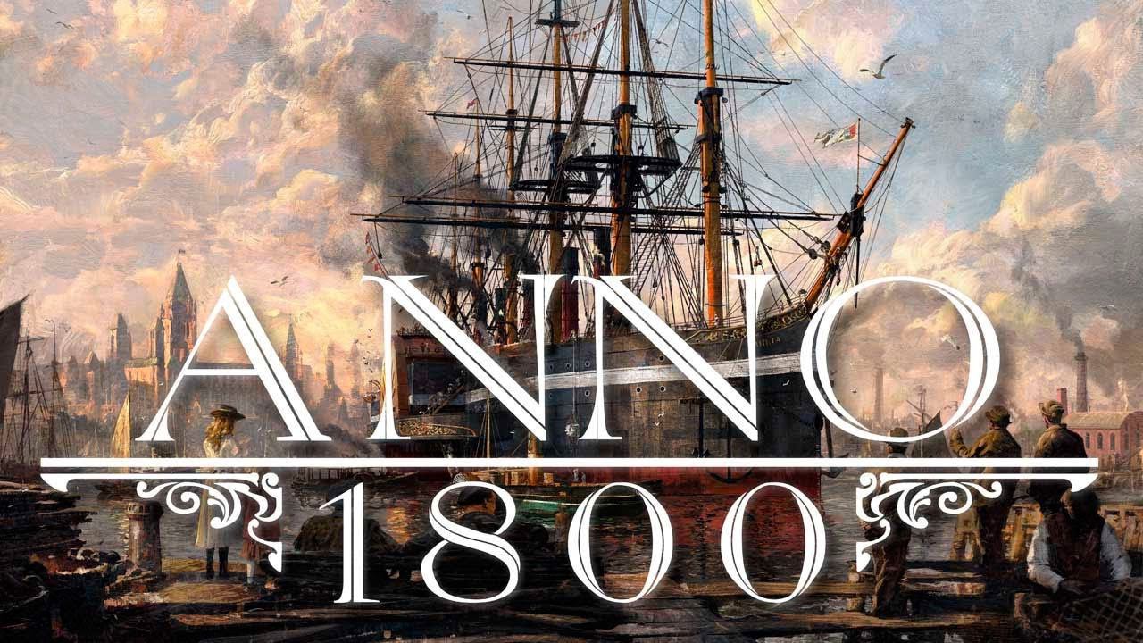 ANNO 1800: Первое знакомство [прохождение]