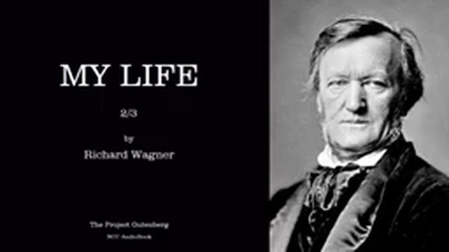 My Life — Volume 1 by Richard Wagner 2/3 | NCC Audiobook смотреть онлайн
