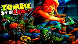 Zombie raid survival Игра Для Android🔘🔵🔴 🅰🅽🅳🆁🅾🅸🅳🅿🅻🆄🆂👹#Zombieraidsurvival