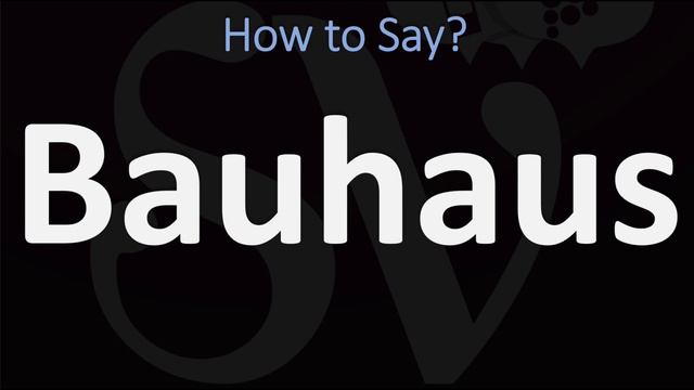 How to Pronounce Bauhaus? (CORRECTLY) смотреть онлайн