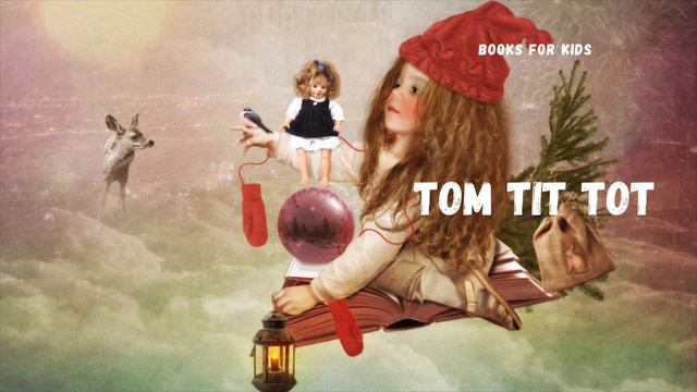 Tom Tit Tot - English Fairy Tale for Kids смотреть онлайн