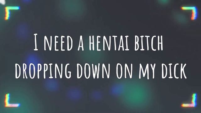 Hentai Bitch - lyric video смотреть онлайн