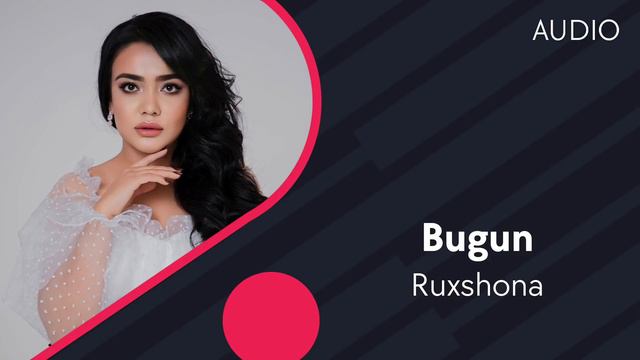 Ruxshona - Bugun | Рухшона - Бугун (AUDIO)