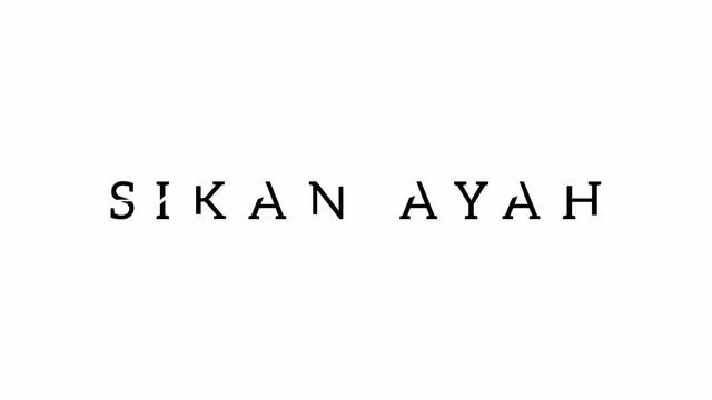 Sikan Ayah смотреть онлайн