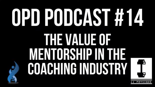 OPD PODCAST #14 The Value of Mentorship in the Coaching Industry смотреть онлайн
