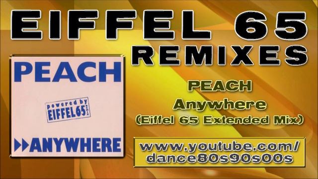 PEACH - Anywhere (Eiffel 65 Extended Mix)