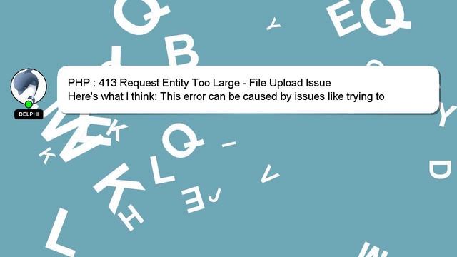 PHP : 413 Request Entity Too Large - File Upload Issue смотреть онлайн
