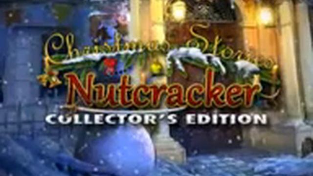 Christmas Stories: Nutcracker Collector's Edition смотреть онлайн
