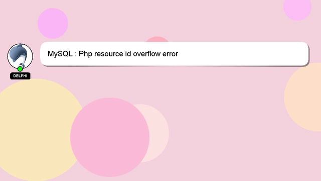 MySQL : Php resource id overflow error смотреть онлайн