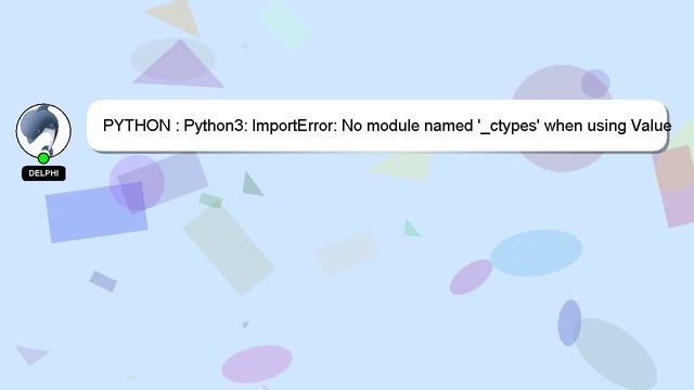 PYTHON : Python3: ImportError: No module named '_ctypes' when using Value from module multiprocessi смотреть онлайн
