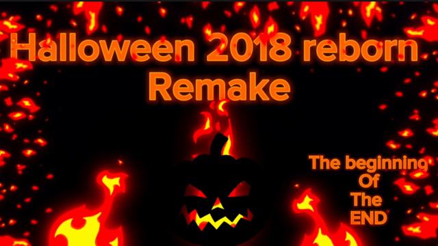 Halloween 2018 reborn remake theme by scary films productions смотреть онлайн
