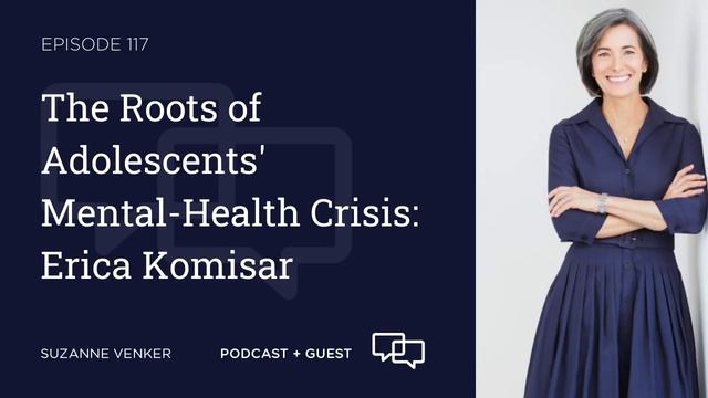 #117: The Roots of Adolescents' Mental-Health Crisis: Erica Komisar смотреть онлайн