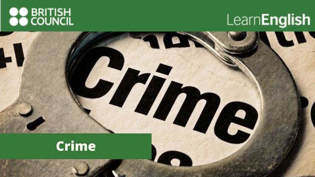 Crime. | British Council-Learn English. смотреть онлайн