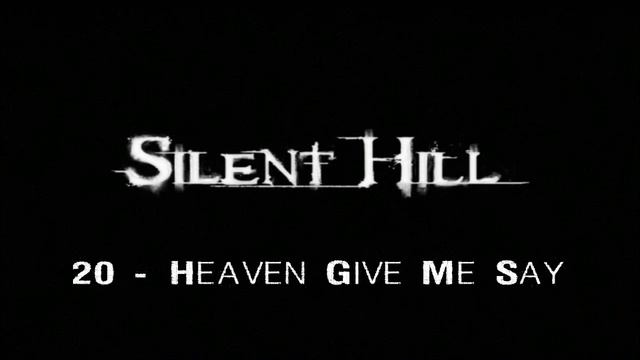 Silent Hill - Heaven Give Me Say смотреть онлайн
