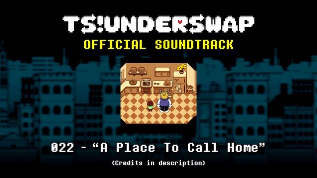 TS!UNDERSWAP Soundtrack - 022 - A Place To Call Home смотреть онлайн