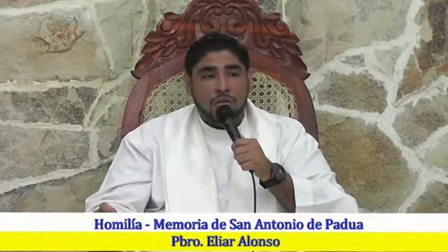 HomilÍa del Pbro. Eliar Alberto Alonso - Memoria de San Antonio de Padua смотреть онлайн
