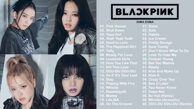 B L A C K P I N K FULL A L B U M PLAYLIST 2022 BEST ALL S O N G S UPDATED [FIXED] смотреть онлайн