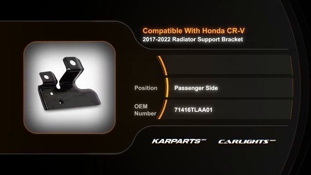 Honda CR-V 2017-2022 Radiator Support Bracket Passenger Side | Sensor | Partslink # HO1077100 смотреть онлайн