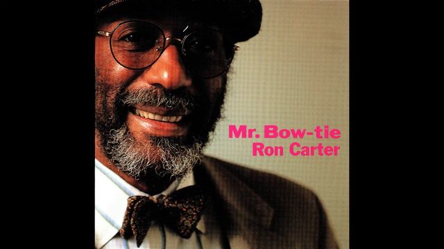 Ron Carter - Cut And Paste - from Mr Bow Tie #roncarterbassist #mrbowtie смотреть онлайн