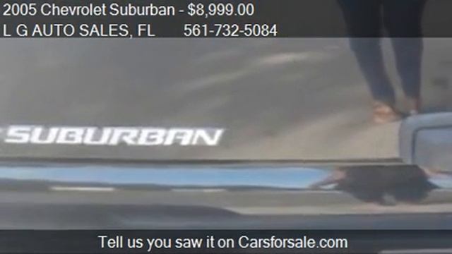 2005 Chevrolet Suburban 1500 2WD - for sale in BOYNTON BEACH смотреть онлайн