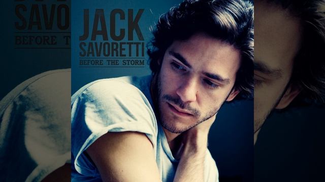 Jack Savoretti - Before the Storm смотреть онлайн