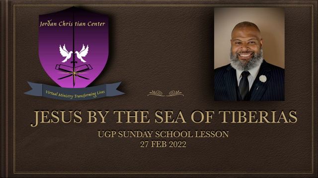 UGP SUNDAY SCHOOL - JESUS STANDS BY THE SEA OF TIBERIAS - 27 FEB 22 смотреть онлайн
