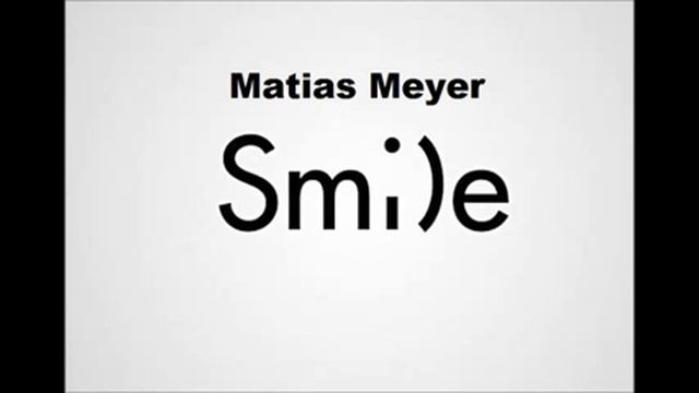 Matias Meyer - Smile смотреть онлайн