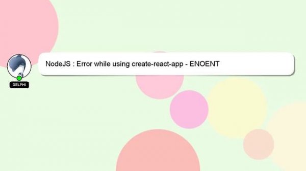 NodeJS : Error while using create-react-app - ENOENT