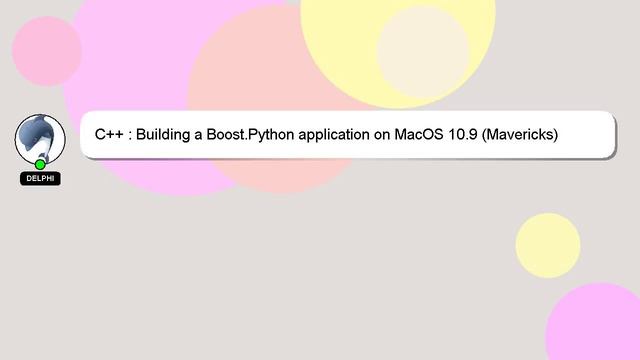 C++ : Building a Boost.Python application on MacOS 10.9 (Mavericks) смотреть онлайн