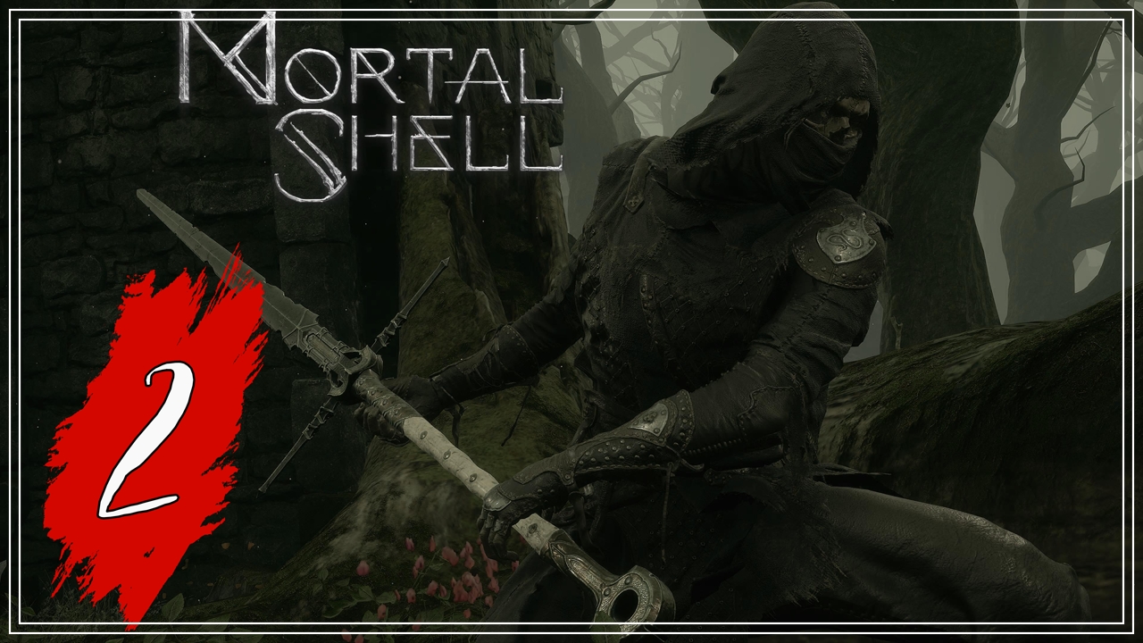 MORTAL SHELL(2 серия)