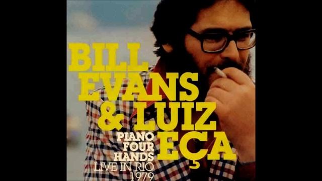 Bill Evans & Luiz Eça - One Note Samba ~ Stella By Starlight смотреть онлайн