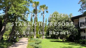 STARLIGHT Resort Hotel 5*, SUNRISE. Турция, Сиде. Июнь 2024