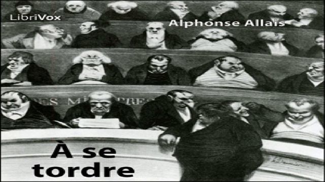 À Se Tordre | Alphonse Allais | Humorous Fiction | Talking Book | French | 2/3