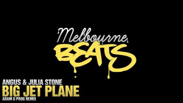 Angus  Julia Stone   Big Jet Plane Adam G Prog Remix