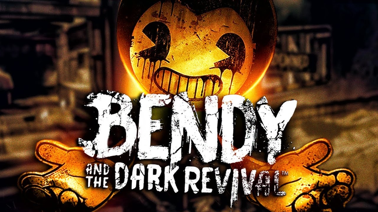 BENDY AND THE DARK REVIVAL