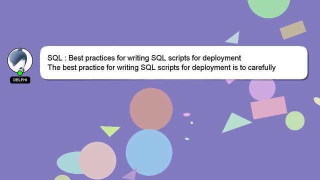 SQL : Best practices for writing SQL scripts for deployment смотреть онлайн
