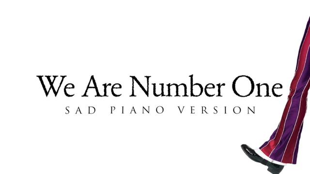 We Are Number One | Sad Piano Version смотреть онлайн