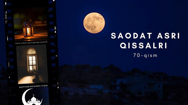 Saodat Asri Qissalari 70 Qism  