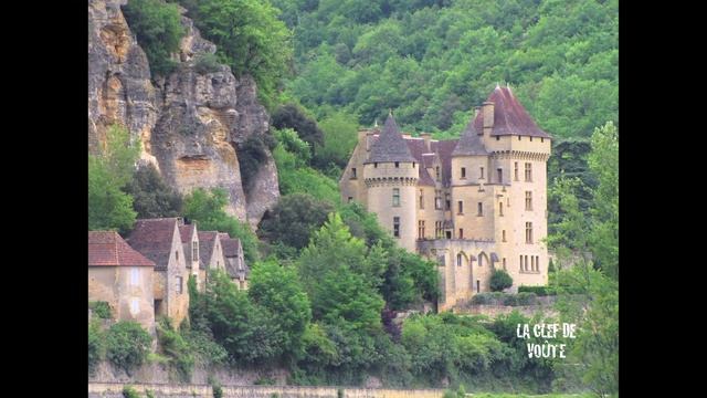La Roque-Gageac - Un Village Entre Falaises et Rivière смотреть онлайн