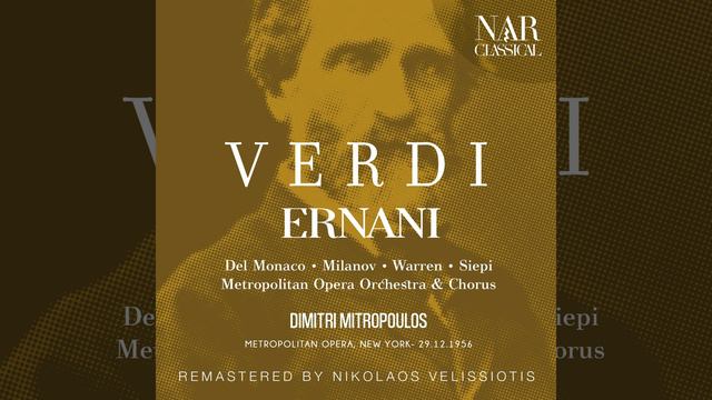 Ernani, IGV 8, Act IV: "Cessaro i suoni, disparì ogni face" (Ernani, Elvira) смотреть онлайн