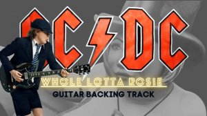 Whole Lotta Rosie - Guitar Backing Track with Vocals by AC/DC