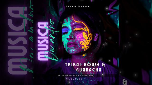 Musica de Antro - Tribal House & Guaracha (Eivar Palma)2023 смотреть онлайн