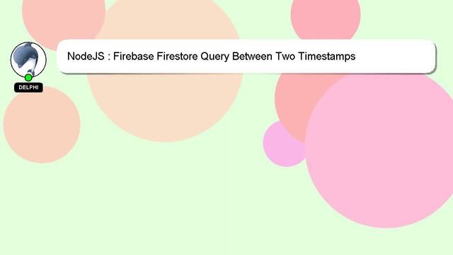 NodeJS : Firebase Firestore Query Between Two Timestamps смотреть онлайн
