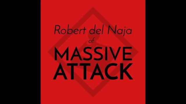 1. Robert Del Naja (of Massive Attack) - BC