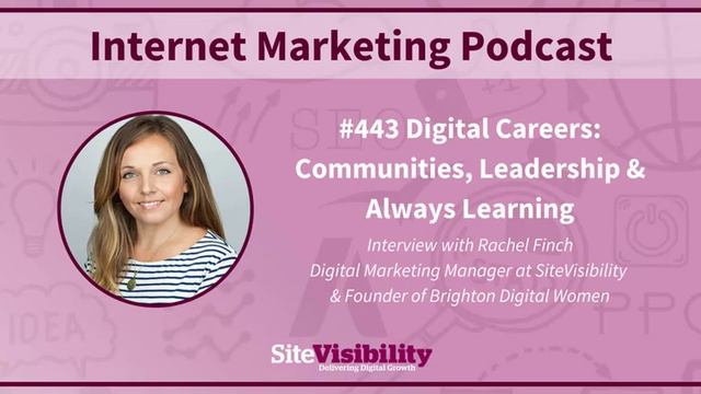 #443 Digital Careers: Communities, Leadership & Always Learning: Interview with Rachel Finch смотреть онлайн
