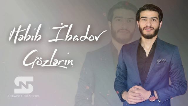 Hebib İbadov Gozlerin 2021 Yeni