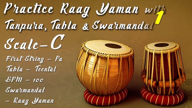 Practice Raag Yaman with C Scale Tanpura Tabla and Swarmandal | BPM - 100 смотреть онлайн
