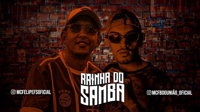 MC FELIPE FS & MC FB DO UNIÃO ° RAINHA DO SAMBA DJ TORUGA смотреть онлайн