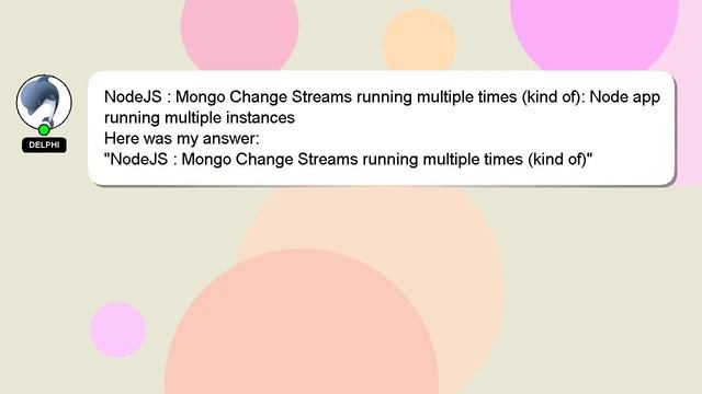 NodeJS : Mongo Change Streams running multiple times (kind of): Node app running multiple instances смотреть онлайн