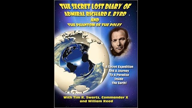 The Secret Lost Diary of Admiral Richard E. Byrd and The Phantom of the Poles - Book review смотреть онлайн